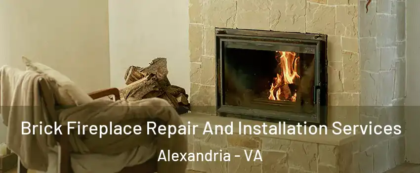  Brick Fireplace Repair And Installation Services Alexandria - VA