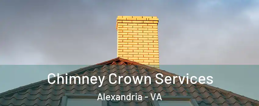 Chimney Crown Services Alexandria - VA