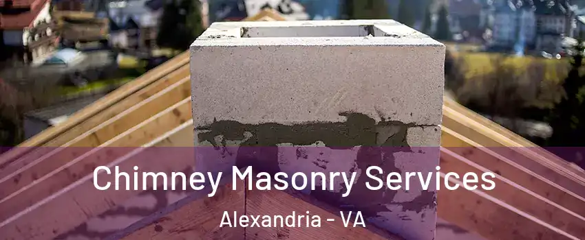  Chimney Masonry Services Alexandria - VA