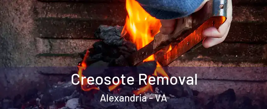  Creosote Removal Alexandria - VA