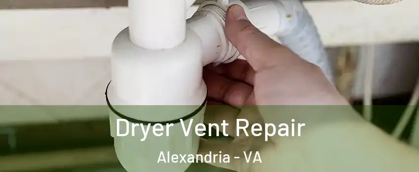  Dryer Vent Repair Alexandria - VA