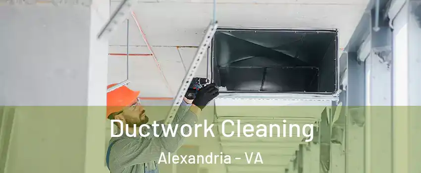  Ductwork Cleaning Alexandria - VA