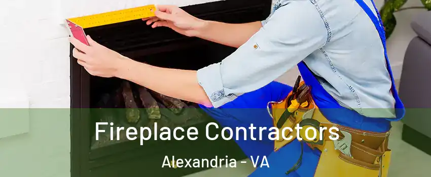  Fireplace Contractors Alexandria - VA