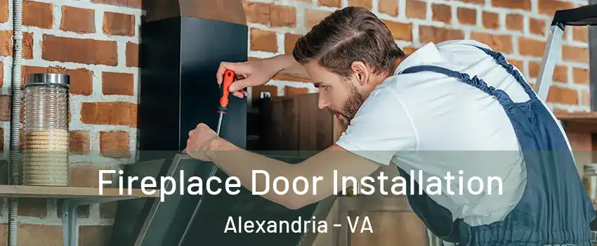  Fireplace Door Installation Alexandria - VA