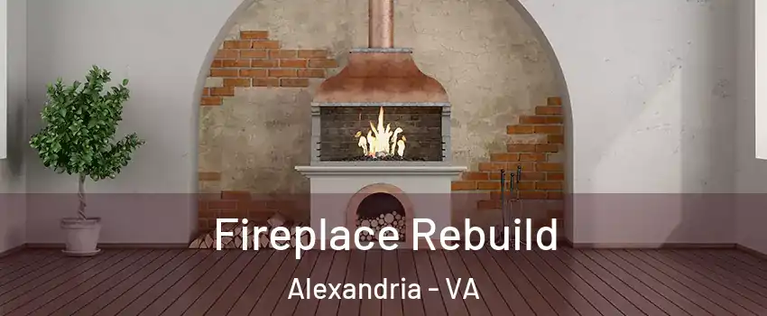 Fireplace Rebuild Alexandria - VA