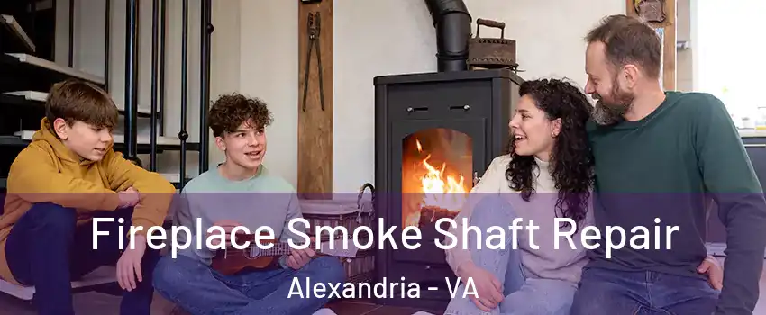  Fireplace Smoke Shaft Repair Alexandria - VA