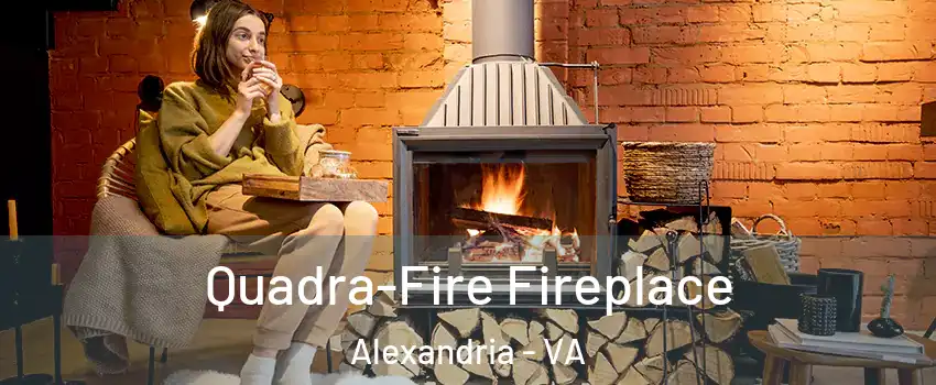  Quadra-Fire Fireplace Alexandria - VA