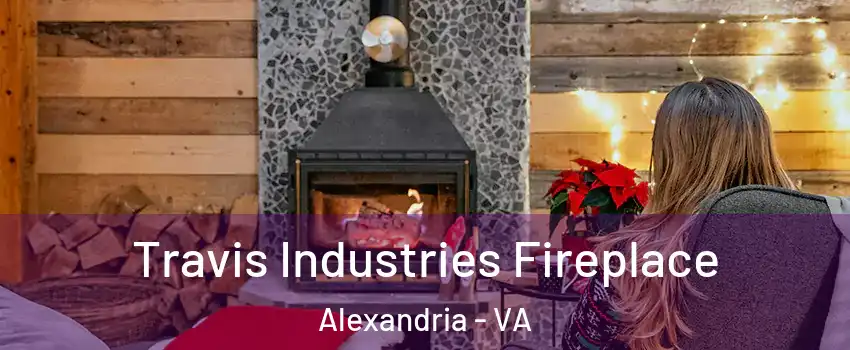  Travis Industries Fireplace Alexandria - VA