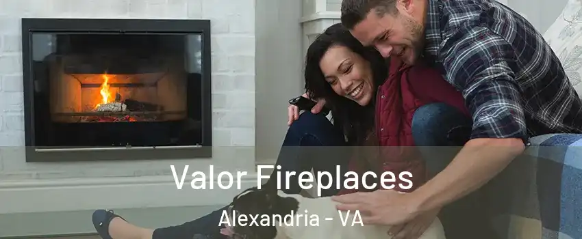  Valor Fireplaces Alexandria - VA