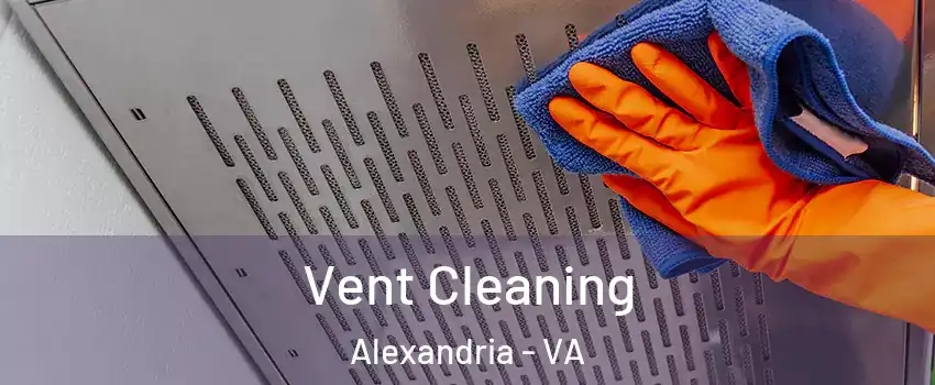  Vent Cleaning Alexandria - VA