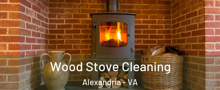  Wood Stove Cleaning Alexandria - VA