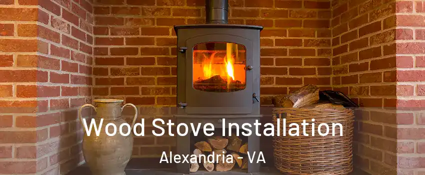  Wood Stove Installation Alexandria - VA
