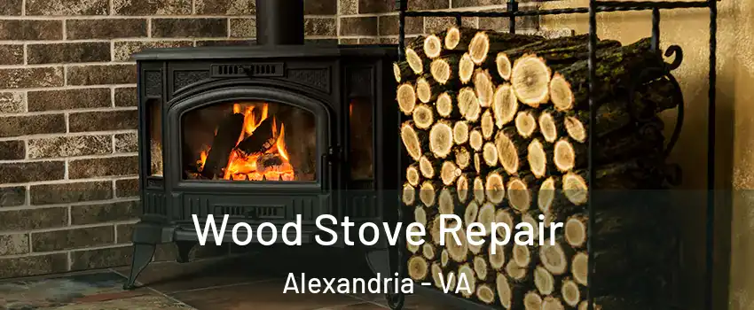  Wood Stove Repair Alexandria - VA